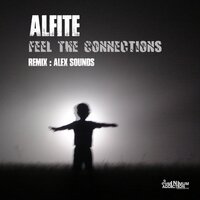 Feel The Connections - Alfite & Alex Sounds
