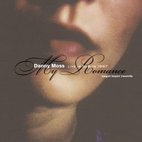 Then I'll Be Tired Of You - Danny Moss