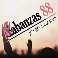 Quiero Levantar Mis Manos - JORGE LOZANO