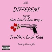 Different - Cash Kidd & Nate Diezel & Rich Wayne & Traffik