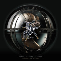 Silhouettes of Time - Cherry (UA) & Groove Shack
