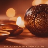 Música Tibetana Para Purificar El Ser