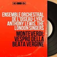 Vespro della Beata Vergine: Nisi Dominus - Ensemble Orchestral de L'Oiseau-Lyre & Anthony Lewis & The London Singers & Bruce Boyce & Geraint Jones & Margaret Ritchie & Richard Lewis & William Herbert & Elsie Morison & Клаудио Монтеверди
