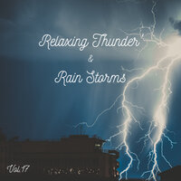 Mellow Thunderstorm - Rain Sounds & Rain Recordings & Lightning, Thunder and Rain Storm