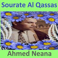 Sourate Al Qassas, Pt. 1 - Ahmed Neana