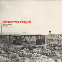 Cinema Royal - Cinema Royal & Nitai Hershkovits & Rejoicer