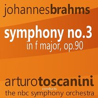 Symphony No. 3 in F Major, Op. 90: II. Andante - The NBC Symphony Orchestra & Иоганнес Брамс