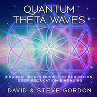 Free Flow of Ideas & Creativity - 6.8 Hz Theta Frequency - David & Binaural Beats Research & David & Steve Gordon, Binaural Beats Research