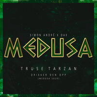 Medusa 2020 (Drikker Den Opp) - Oak & Simon Andrè & Truse Tarzan