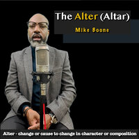 The Alter (Altar) - Mike Boone