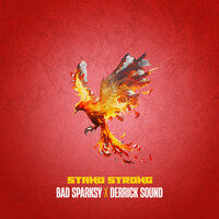 Stand Strong - Bad Sparksy & Derrick Sound