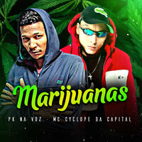 Marijuanas - Pk Na Voz & Mc cyclope da capital