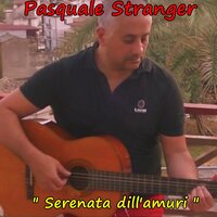 Serenata dill'amuri - PASQUALE STRANGER