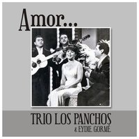 Amor - Eydie Gorme & Trio Los Panchos
