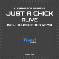 Alive - Klubbheads & Just A Chick
