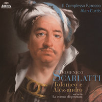 D. Scarlatti: Tolomeo et Alessandro ovvero La corona disprezzata / Act 3 - No. 33 Coro. Todos: “Lieto giorno in cui sol non si oppone...” - Alan Curtis & Ann Hallenberg & Raffaella Milanesi & Roberta Invernizzi & Klara Ek & Theodora Baka & Доменико Скарлатти