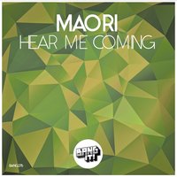 Hear Me Coming - Maori