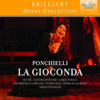 Duet "E un anatema!" (Gioconda, Laura) - Hui He, Luciana d' Intino, Orchestra Filarmonica Salernitana “Giuseppe Verdi” & Yishai Steckler & Hui He & Orchestra Filarmonica Salernitana “Giuseppe Verdi” & Yishai Steckler & Luciana d' Intino & Амилькаре Понкьелли