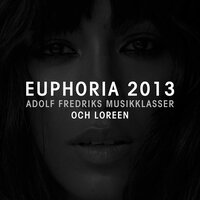 Euphoria - Loreen & Adolf Fredriks musikklasser