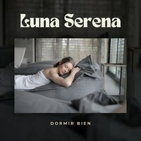 Serenidad Profunda - Dormir Bien