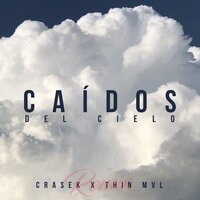 Caídos del Cielo - Thin mvl & Crasek