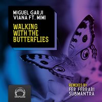 Walking With Butterflies - Miguel Garji & Mimí