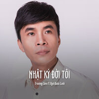 Nhật Ký Đời Tôi - Trường Sơn & Ngô Quốc Linh