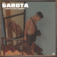 Garota - Bruno do Jota & MSnoBEAT
