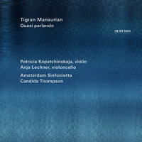 I. Largo concentrando - Patricia Kopatchinskaja & Anja Lechner & Amsterdam Sinfonietta & Candida Thompson