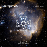 The Milky Way - 星尘纪之声 & Coral_Done