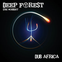 Dub Africa - Deep Forest