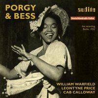 Porgy and Bess - Act Two, Scene II: I wants to stay Here - William Warfield & Leontyne Price & Alexander Smallens & RIAS-Unterhaltungsorchester