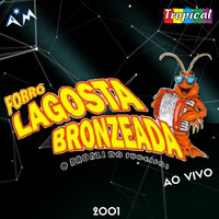 O Nosso Amor - Lagosta Bronzeada