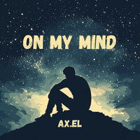 On My Mind - AX.EL