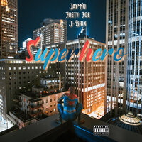 Superhero - Jayno & J-Brix & Foety Foe
