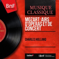 Per pietà, non ricercate, K. 420 - Charles Holland & Arthur Goldschmidt & Orchestre De La Société Des Concerts Du Conservatoire & Вольфганг Амадей Моцарт