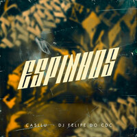 Espinhos - Casllu & DJ Felipe do CDC