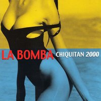 Chiquitan 2000 - La Bomba