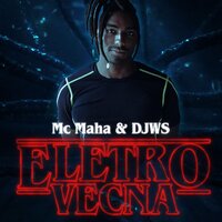 Eletro Vecna - MC Maha & DJ WS