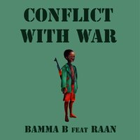 Conflict with War - RAAN & Bamma B
