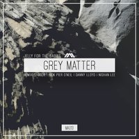 Grey Matter - Jelly For The Babies & Danny Lloyd