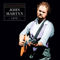 Johnny Too Bad - John Martyn