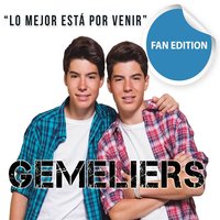 Tan Sólo Tú y Yo - Gemeliers & Mauricio Rivera