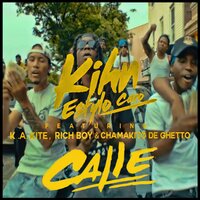 Calle - Kihn EstyloCaro & K. A. Kite & Rich Boy & Chamaquito Del Ghetto