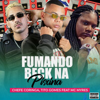Fumando Beck na Piscina - Tito Gomes & chefe coringa & MC Myres
