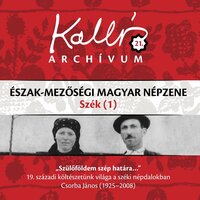 Verje meg az isten, a szeretőm anyját - Kallós Zoltán Gyűjtése
