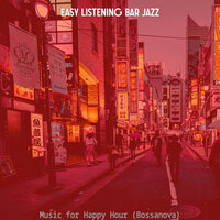 Friendly After Work - Easy Listening Bar Jazz