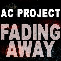 Fading Away - AC Project & Dezio