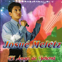 El Angel De Jehova - Josue Meletz