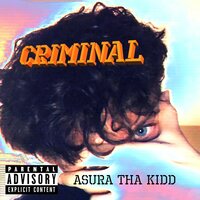 Criminal - Asura Tha Kidd & S.K.
